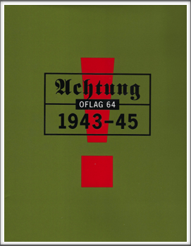 ACHTUNG 1943-45 
OFLAG 64
50th Anniversary Book